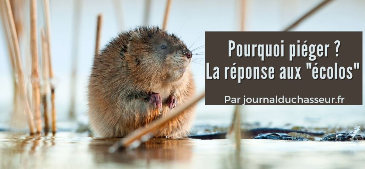 Pourquoi piéger ? La réponse aux&nbsp;“écolos”